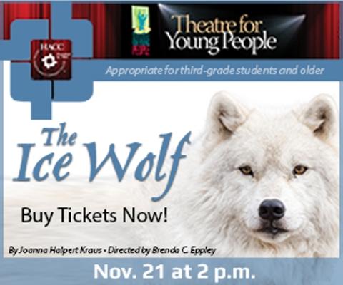 HACC's Theatre for Young People Presents 'The Ice Wolf'